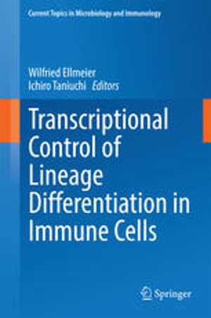[PDF] دانلود کتاب Transcriptional Control Of Lineage Differentiation In Immune Cells, 2014