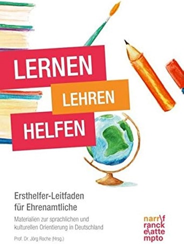 کتاب Lernen – Lehren – Helfen: Ersthelfer Leitfaden für Ehrenamtliche. Materialien zur sprachlichen und kulturellen Orientierung in Deutschland