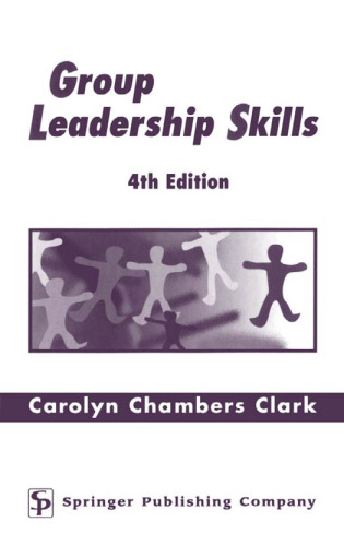خرید و دانلود نسخه کامل کتاب Group Leadership Skills: 4th Edition (Springer Series on the Teaching of Nursing)
