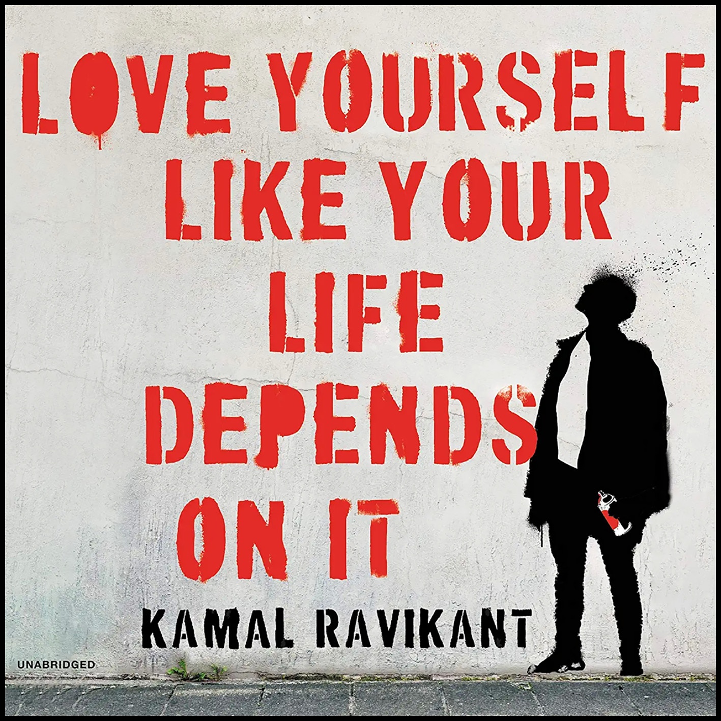 کتاب Love Yourself Like Your Life Depends on It اثر Kamal Ravikant انتشارات HarperCollins B and Blackstone Publishing