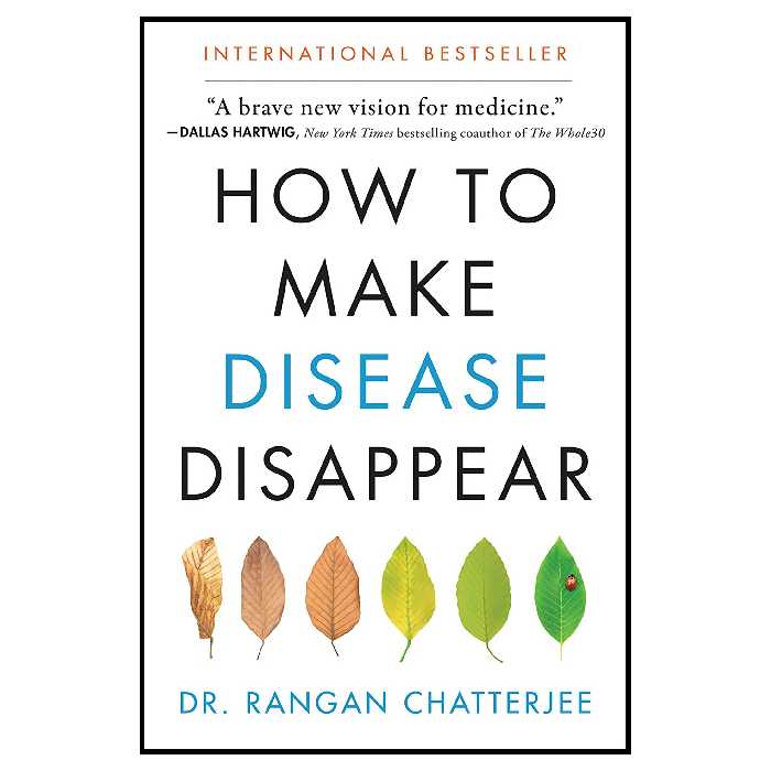 کتاب How to Make Disease Disappear اثر Rangan Chatterjee انتشارات HarperOne