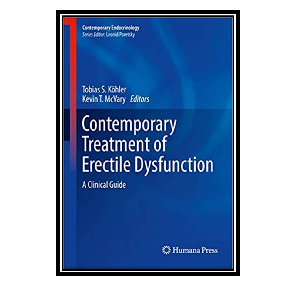 کتاب Contemporary Treatment of Erectile Dysfunction: A Clinical Guide اثر جمعی از نویسندگان انتشارات مؤلفین طلایی