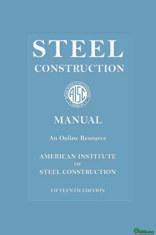 󾕇 دانلود کتاب AISC Steel Construction Manual, 15th ed, 2017 - دانلود کتاب های دانشگاهی