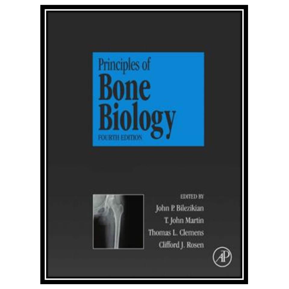کتاب Principles of Bone Biology (2 Volume Set) اثر جمعی از نویسندگان انتشارات مؤلفین طلایی