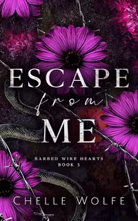 Escape From Me (Barbed Wire Hearts Book 3)