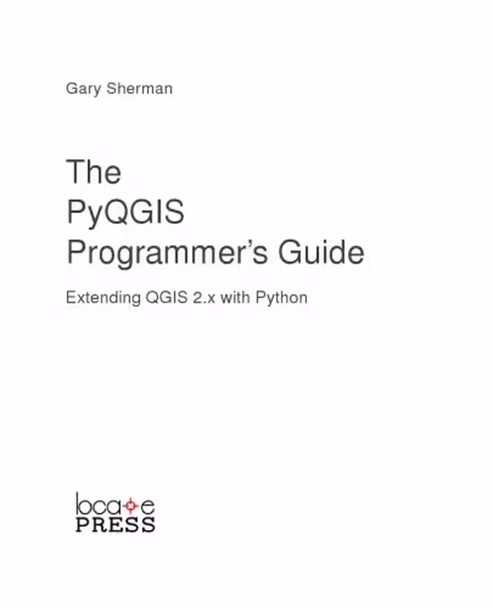 خرید و دانلود نسخه کامل کتاب PyQGIS Programmer’s Guide: Extending Qgis 2.X with Python