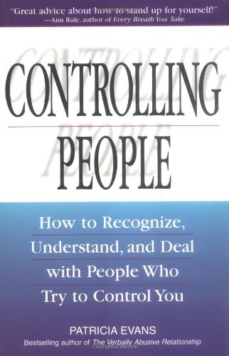 خرید و دانلود نسخه کامل کتاب Controlling People: How to Recognize, Understand, and Deal with People Who Try to Control You - PDF
