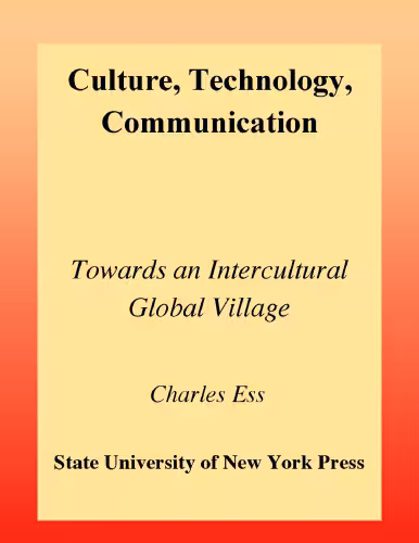 خرید و دانلود نسخه کامل کتاب Culture, Technology, Communication: Towards an Intercultural Global Village