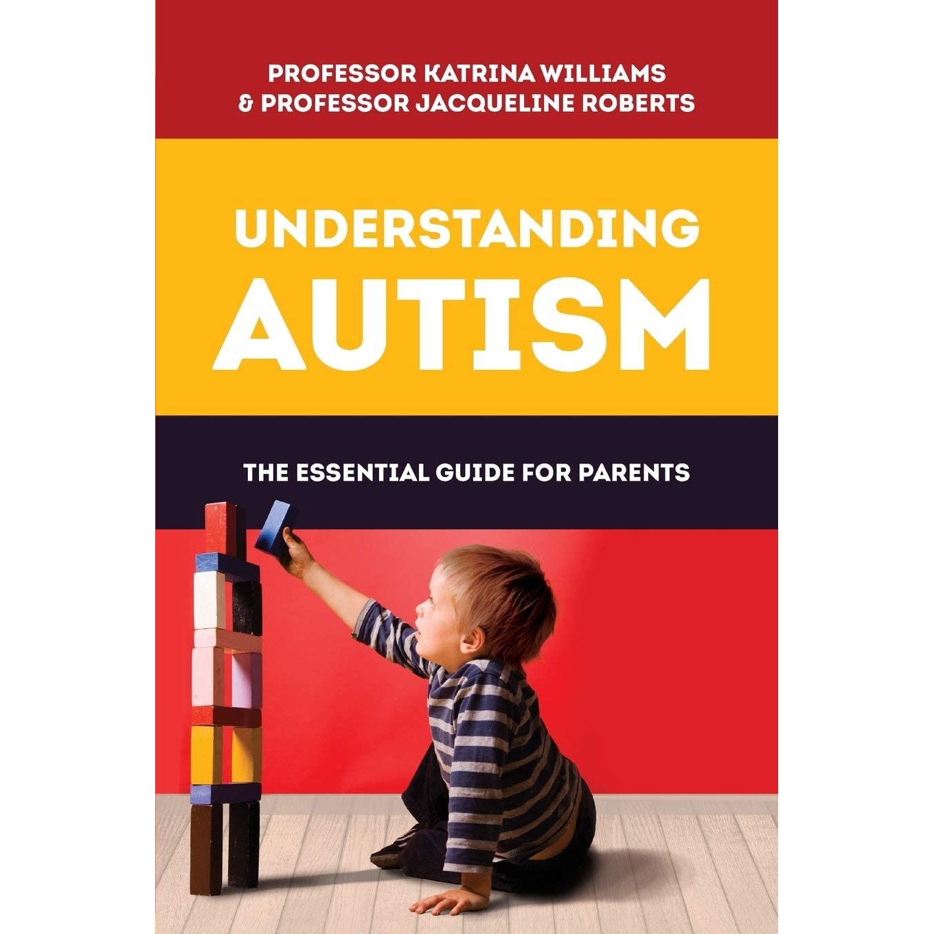 کتاب Understanding Autism اثر Katrina Williams AND Jacqueline Roberts انتشارات Exisle Publishing