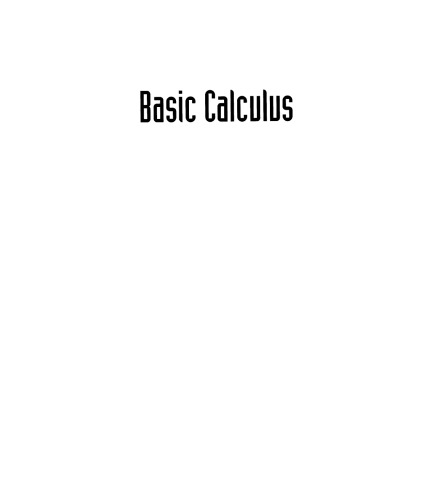 خرید و دانلود نسخه کامل کتاب Basic Calculus: From Archimedes to Newton to its Role in Science (PAGES 1-203)