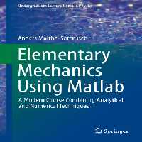 خرید و دانلود نسخه کامل کتاب Elementary Mechanics Using Matlab: A Modern Course Combining Analytical and Numerical Techniques
