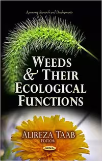 خرید و دانلود نسخه کامل کتاب Weeds and Their Ecological Functions (Agronomy Research and Developments: Agriculture Issues and Policies) UK ed. Edition