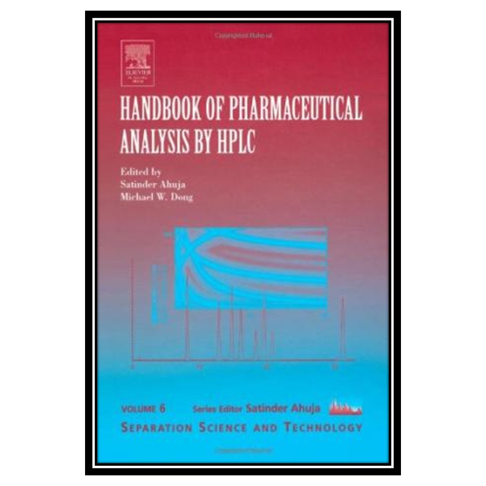 کتاب Handbook of Pharmaceutical Analysis by HPLC اثر Satinder Ahuja and Michael W. Dong انتشارات مؤلفین طلایی