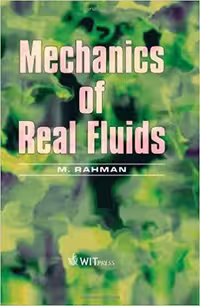 󾕇 دانلود کتاب Rahman M., Mechanics of Real Fluids, 2011 - دانلود کتاب های دانشگاهی
