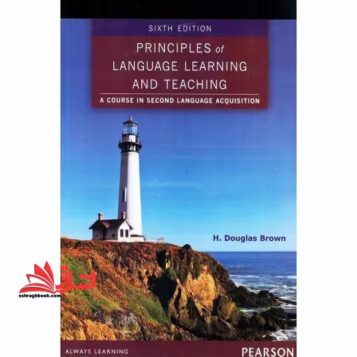 Principles of language learning and teaching 6edition - فروشگاه کتاب اشراق