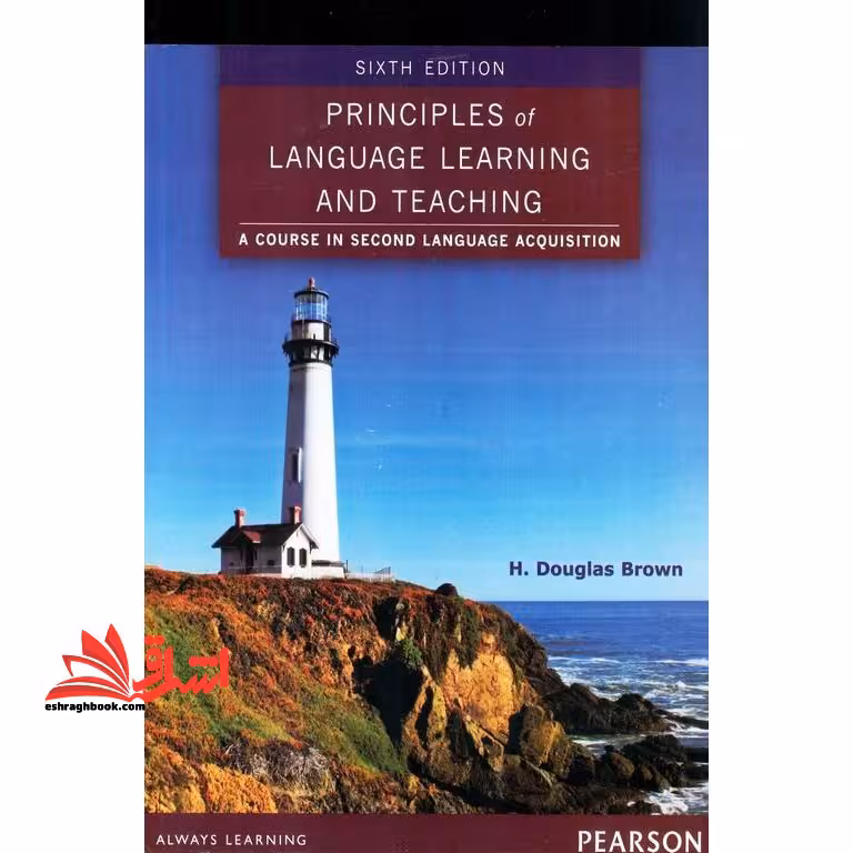 Principles of language learning and teaching 6edition - فروشگاه کتاب اشراق