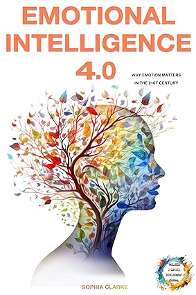 خرید و دانلود نسخه کامل کتاب Emotional Intelligence 4.0: Redefining Intelligence: Why Emotion Matters in the 21st Century - Pdf