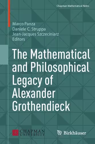خرید و دانلود نسخه کامل کتاب The Mathematical and Philosophical Legacy of Alexander Grothendieck