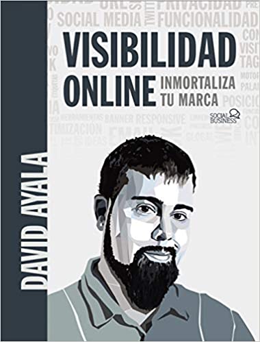 خرید و دانلود نسخه کامل کتاب Visibilidad online: Inmortaliza tu marca (SOCIAL MEDIA) (Spanish Edition)[2020] -   pdf