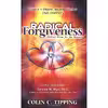 کتاب Radical Forgiveness, Making Room for the Miracle, 2nd Edition اثر Colin C. Tipping انتشارات Global Thirteen Pubns Co