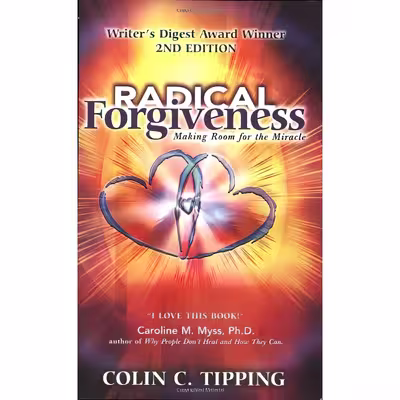 کتاب Radical Forgiveness, Making Room for the Miracle, 2nd Edition اثر Colin C. Tipping انتشارات Global Thirteen Pubns Co
