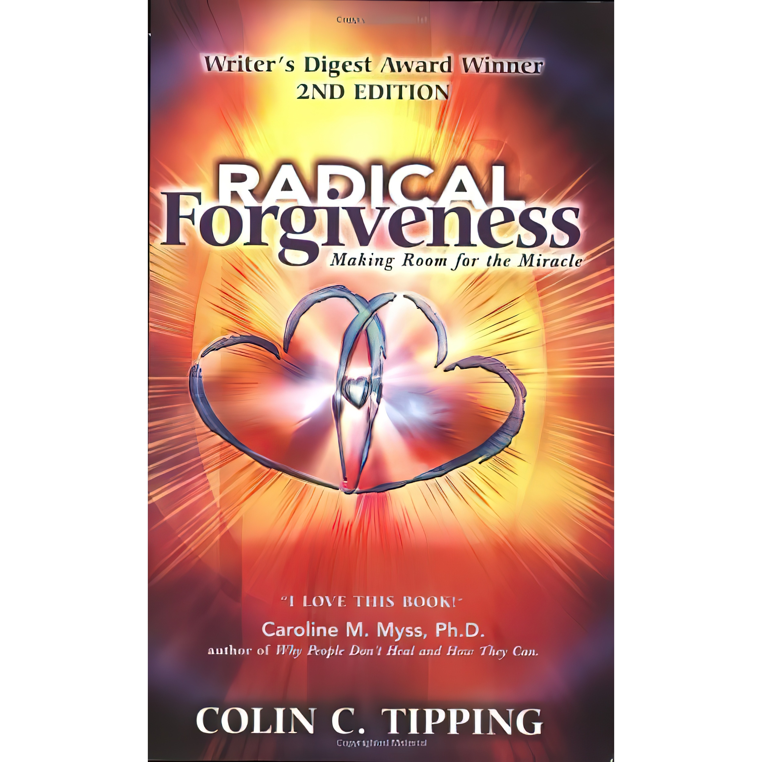 کتاب Radical Forgiveness, Making Room for the Miracle, 2nd Edition اثر Colin C. Tipping انتشارات Global Thirteen Pubns Co