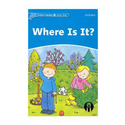 کتاب Dolphin Readers Level One Where Is It اثر جمعی از نویسندگان انتشارات الوندپویان
