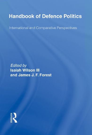 خرید و دانلود نسخه کامل کتاب Handbook of Defence Politics: International and Comparative Perspectives - Pdf