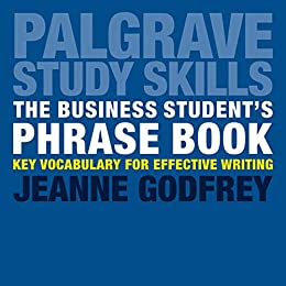 خرید و دانلود نسخه کامل کتاب The Business Student's Phrase Book: Key Vocabulary for Effective Writing (Macmillan Study Skills) - PDF