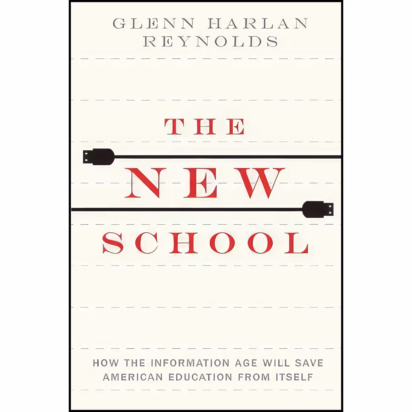 کتاب زبان اصلی The New School اثر Glenn H Reynolds