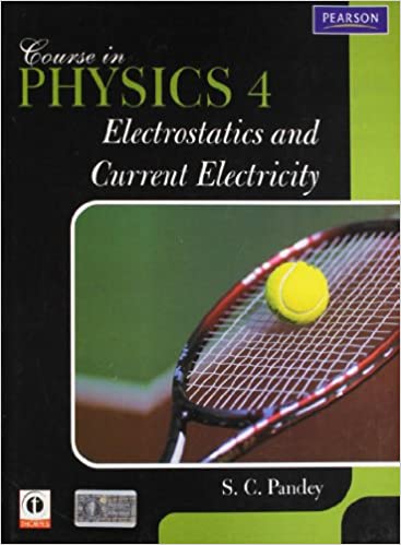  دانلود کتاب Course In Physics 4 - Electrostatics & Current Electricity, 2010 - دانلود کتاب های دانشگاهی
