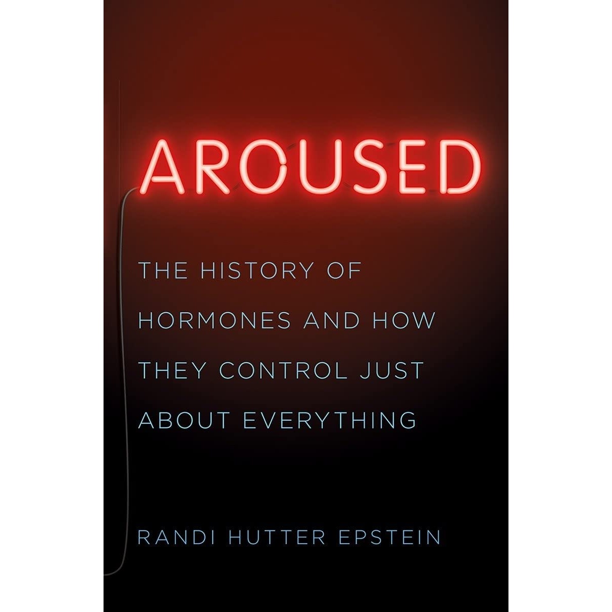 کتاب Aroused اثر Randi Hutter Epstein انتشارات W W Norton & Company