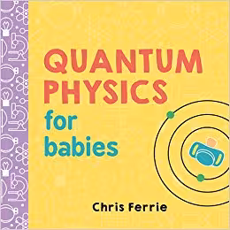خرید و دانلود نسخه کامل کتاب Quantum Physics for Babies
