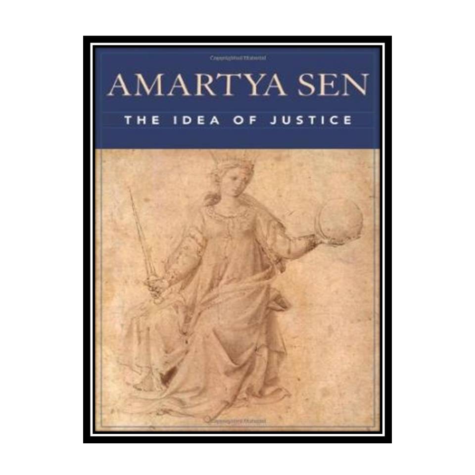 کتاب The Idea of Justice اثر Amartya Sen انتشارات مؤلفین طلایی