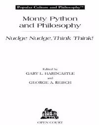 خرید و دانلود نسخه کامل کتاب Monty Python and Philosophy: Nudge Nudge, Think Think! (Popular Culture and Philosophy)
