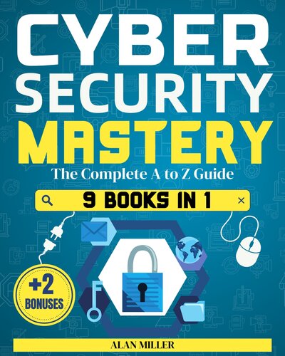 خرید و دانلود نسخه کامل کتاب Cybersecurity Mastery: Defeat Cyber Threats, Enhance Your Defense, and Overcome Vulnerability with Expert Strategies to Navigate with Confidence.