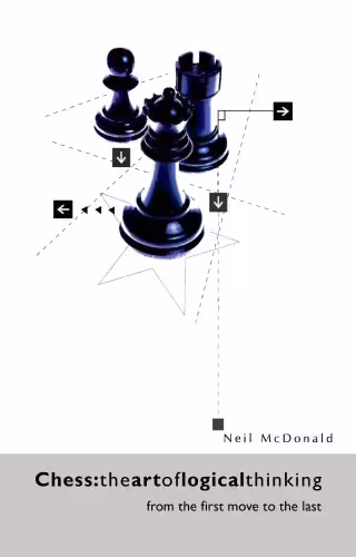 خرید و دانلود نسخه کامل کتاب Chess: The Art of Logical Thinking: From the First Move to the Last