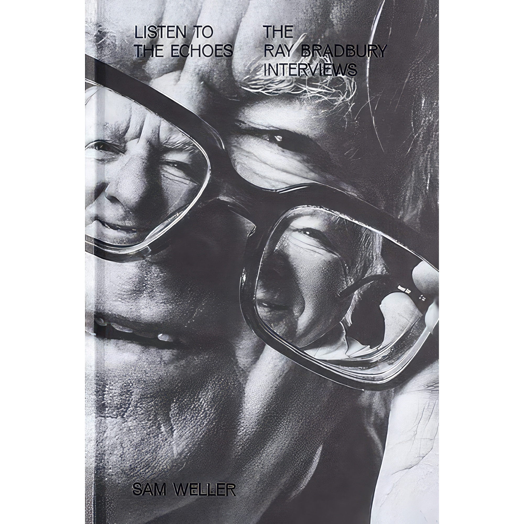 کتاب Listen to the Echoes اثر Ray Bradbury and Sam Weller انتشارات Hat &amp; Beard Press