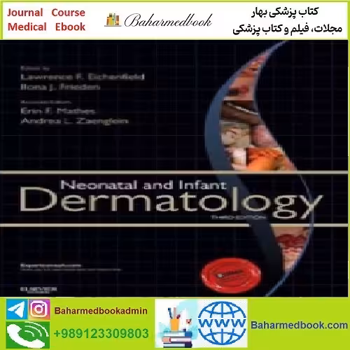 Neonatal and Infant Dermatology TRUE PDF price 1€ - کتاب پزشکی بهار