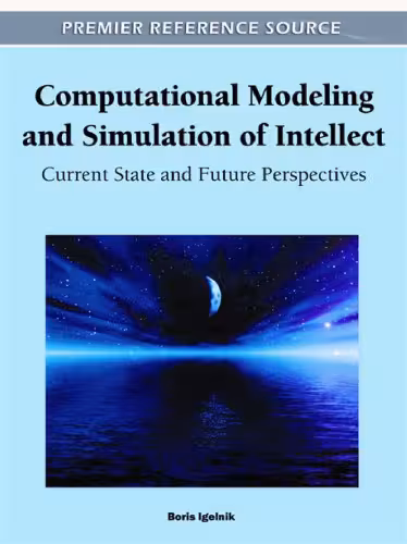 خرید و دانلود نسخه کامل کتاب Computational Modeling and Simulation of Intellect: Current State and Future Perspectives