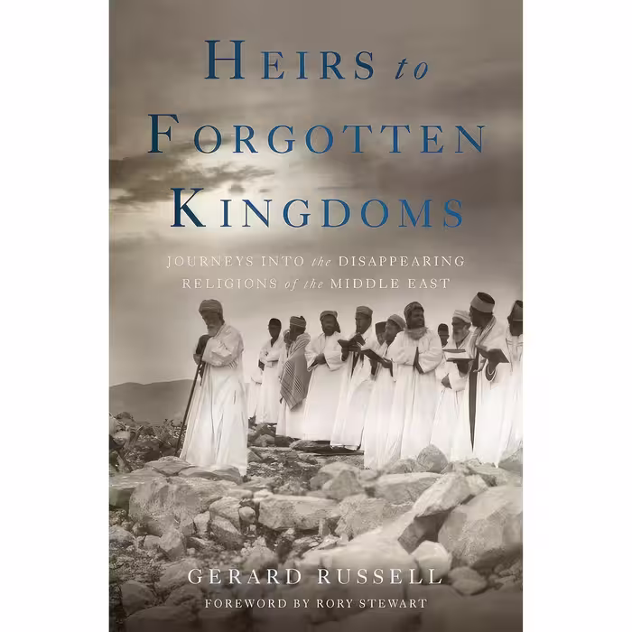 کتاب Heirs to Forgotten Kingdoms اثر Gerard Russell انتشارات Basic Books