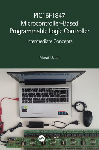 خرید و دانلود نسخه کامل کتاب PIC16F1847 Microcontroller-Based Programmable Logic Controller: Intermediate Concepts