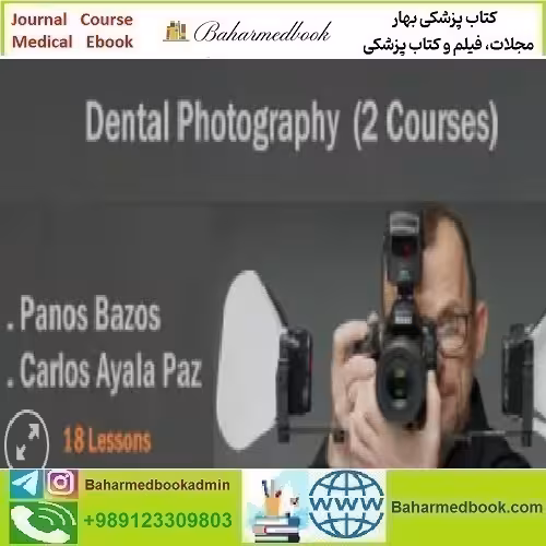 Dental Photography 2 Courses video course price 34€ - کتاب پزشکی بهار