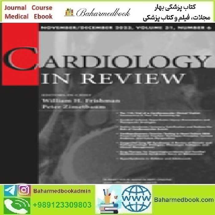 Cardiology in Review Volume 30 1 to 6 2022 TRUE PDF price 6€ - کتاب پزشکی بهار