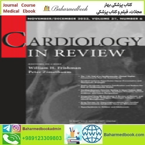 Cardiology in Review Volume 30 1 to 6 2022 TRUE PDF price 6€ - کتاب پزشکی بهار