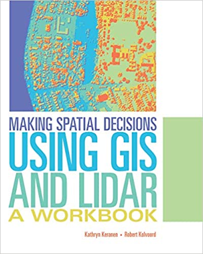 خرید و دانلود نسخه کامل کتاب Making Spatial Decisions Using GIS and Lidar: A Workbook (Making Spatial Decisions, 3) - PDF