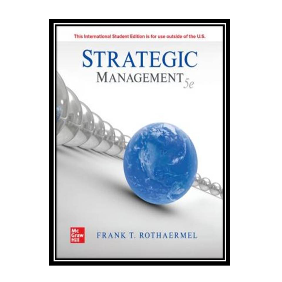 کتاب Strategic Management اثر Frank Rothaermel انتشارات مؤلفین طلایی