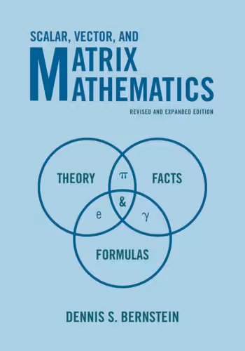 خرید و دانلود نسخه کامل کتاب Scalar, Vector, And Matrix Mathematics: Theory, Facts, And Formulas