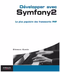خرید و دانلود نسخه کامل کتاب Développer avec Symfony 2 : Le plus populaire des frameworks PHP