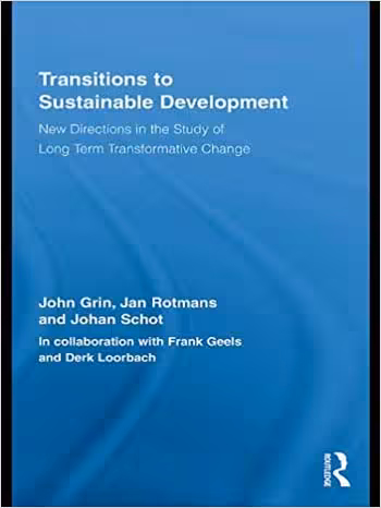 󾕇 دانلود کتاب Transitions To Sustainable Development - New Directions In The Study Of Long Term Transformative Change, 2010 - دانلود کتاب های دانشگاهی